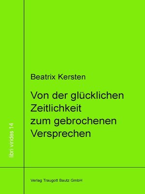 cover image of Von der glücklichen Zeitlichkeit zum gebrochenem Versprechen  Ein philosophisches Panorama des Augenblicks von Goethe über Nietzsche bis Adorno